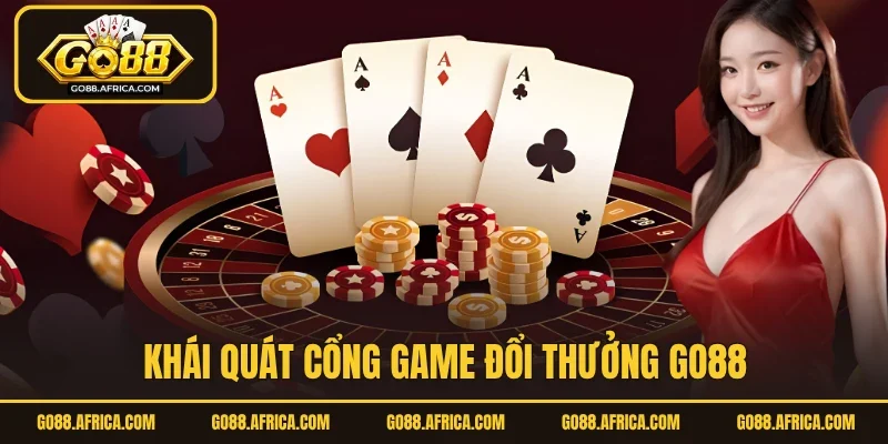 Khái quát cổng game đổi thưởng GO88
